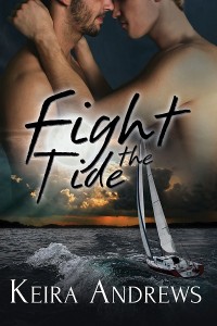 Gay romance novel Fight the Tide by Keira Andrews